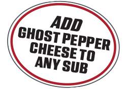 add ghost pepper cheese to any sub